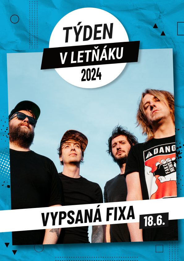 Týden v letňáku - Vypsaná Fixa - 30 let tour